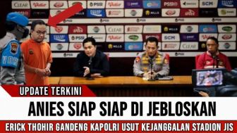 CEK FAKTA: Erick Thohir Gandeng Kapolri, Bongkar Kejanggalan Pembangunan Stadion JIS oleh Anies Baswedan!