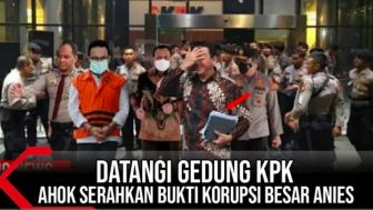 CEK FAKTA: Ahok Datangi Gedung KPK Demi Serahkan Bukti Korupsi Besar Anies Baswedan