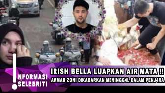 CEK FAKTA: Innalillah! Ammar Zoni Menghebuskan Nafas Terakhir di Penjara, Irish Bella Banjir Air Mata