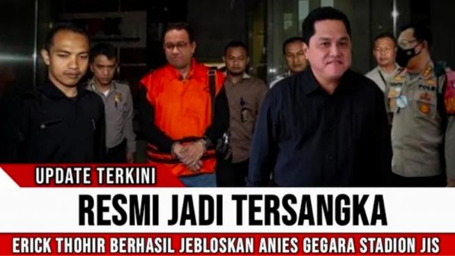 CEK FAKTA: Anies Baswedan Resmi Jadi Tersangka Gara-gara JIS