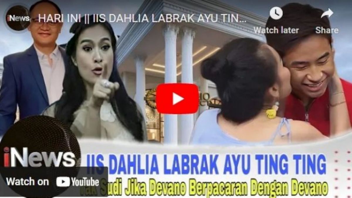 Thumbnail video YouTube yang mengklaim Iis Dahlia labrak Ayu Ting Ting karena ciuman dengan Devano Danendra. Cek faktanya! [Sumber: YouTube]