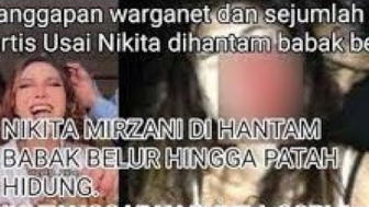 Cek Fakta: Nikita Mirzani Kena Azab, Dikeroyok hingga Tulang Hidungnya Patah