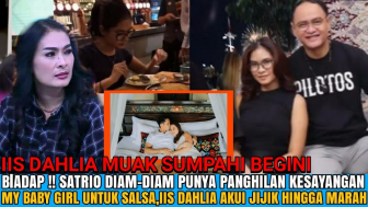 Cek Fakta: Satrio Punya Panggilan Kesayangan untuk Salshadilla, Iis Dahlia Akui Jijik hingga Murka