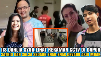 Cek Fakta: Terekam CCTV, Satrio Mantap-Mantap dengan Salshadilla di Dapur, Iis Dahlia Syok