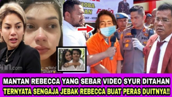 Cek Fakta: Mantan Pacar Rebecca Klopper Ditahan, Sebar Video Syur 47 Detik demi Peras Uang Becca