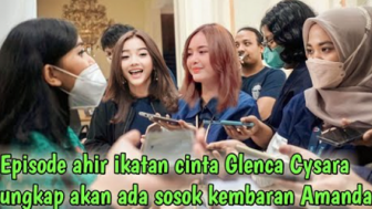 Cek Fakta: Glenca Chysara Ungkap akan Ada Sosok Kembaran Amanda Manopo di Episode Terakhir Sinetron Ikatan Cinta