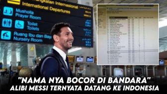 CEK FAKTA: Namanya Bocor di Bandara, Messi Bikin Prank dengan Hadir Langsung ke Indonesia