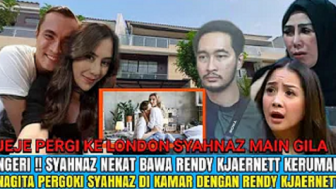 CEK FAKTA: Biadab! Syahnaz Nekat Bawa Rendy Kjaernett ke Rumah Saat Jeje Pergi, Nagita Bongkar Bukti Selingkuh