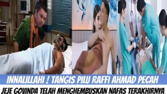 CEK FAKTA: Innalillahi, Jeje Govinda Hembuskan Napas Terakhir, Tangis Pilu Raffi Ahmad Pecah