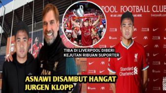 CEK FAKTA: Resmi Gabung Liverpool, Asnawi Mangkualam Disambut Meriah Ribuan Fans