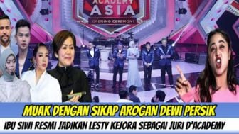 Cek Fakta: Muak dengan Sikap Arogan Dewi Perssik, Ibu Siwi Resmi Jadikan Lesti Kejora Juri Dangdut Academy Asia