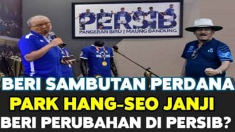 Sambutan Perdana Park Hang-seo usai Jadi Pelatih Baru Persib, Kochi nim Janji Beri Perubahan, Cek Faktanya