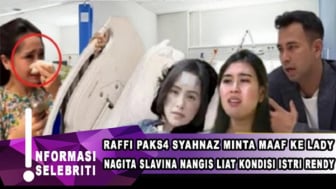 Cek Fakta: Raffi Ahmad Paksa Syahnaz Minta Maaf ke Lady Nayoan