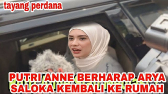 Cek Fakta: Lama Tak Pulang, Putri Anne Berharap Arya Saloka Kembali ke Rumah