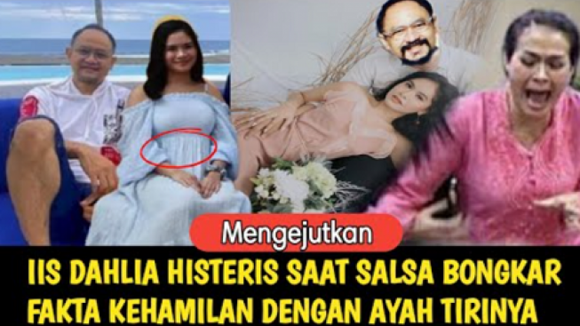 Cek Fakta: Salshadilla Bongkar Kehamilannya Ulah Satrio Dewandono, Iis Dahlia Histeris, Benarkah?