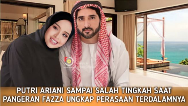 Cek Fakta: Putri Ariani Salah Tingkah Saat Pangeran Fazza Ungkap Perasaan Terdalamnya