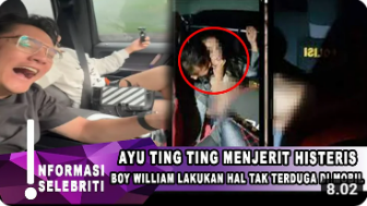 CEK FAKTA: Ayu Ting Ting Dilecehkan Boy William di Mobil, Benarkah?