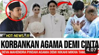 CEK FAKTA: Deva Mahenra Tinggalkan Agama Islam Demi Mikha Tambayong, Benarkah?