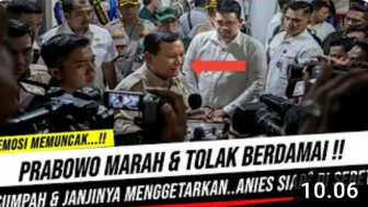 CEK FAKTA: Emosi Prabowo Subianto Meledak, Anies Baswedan Siap-Siap Dijebloskan ke Penjara, Benarkah?