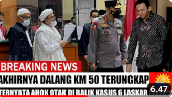 CEK FAKTA: Dalang KM 50 Terungkap! Ahok Bayar Aparat untuk Eksekusi 6 Laskar FPI, Benarkah?