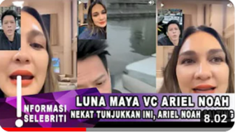 CEK FAKTA: Luna Maya Video Call dengan Ariel Noah, Benarkah?