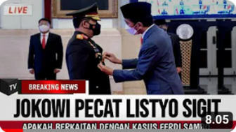 CEK FAKTA: Malam Ini Jokowi Pecat Kapolri Listyo Sigit, Ikut Dalam Skenario Ferdy Sambo?