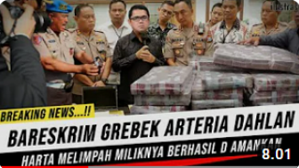 Cek Fakta: Digerebek Bareskrim, Harta Melimpah Arteria Berhasil Diamankan, Benarkah?