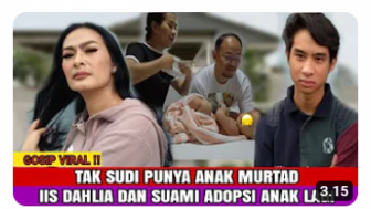 CEK FAKTA: Tak Sudi Punya Anak Murtad, Iis Dahlia Putuskan Adopsi Anak