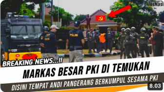 Cek Fakta: Markas Besar PKI Tempat Berkumpul Andi Pangerang Ditemukan, Benarkah?