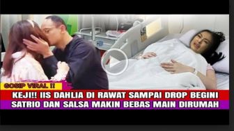 CEK FAKTA: Iis Dahlia Dirawat Sampai Drop, Satrio Dewandono dan Salsa Makin Bebas Main di Rumah, Benarkah?