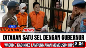 Cek Fakta: Ditahan Satu Sel dengan Gubernur, Wagub dan Kadinkes Lampung akan Membusuk di Penjara?