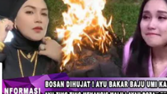 CEK FAKTA: Bosan Terus-Terusan Dihujat, Ayu Ting Ting Nekat Bakar Baju Umi Kalsum