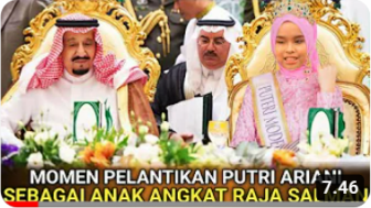 CEK FAKTA: Putri Ariani Dilantik Menjadi Anak Angkat Raja Salman