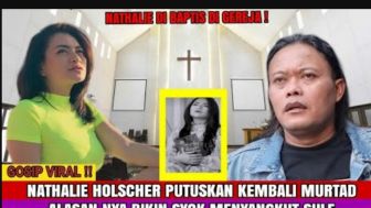 CEK FAKTA: Nathalie Holscher Dibaptis di Gereja, Putuskan Kembali Murtad, Benarkah?