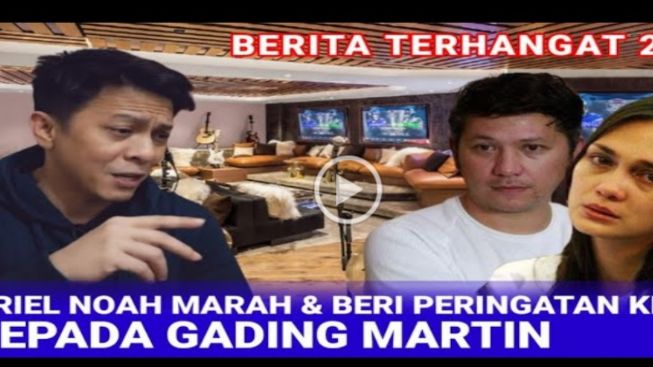 CEK FAKTA: Ariel Noah Marah dan Beri Peringatan Keras ke Gading Marten, Benarkah?