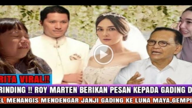 CEK FAKTA: Roy Marten Berikan Pesan ke Gading Marten dan Luna Maya Soal Menikah, Gisella Anastasia Sedih, Benarkah?