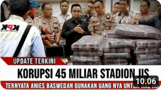 CEK FAKTA: Anies Baswedan Korupsi 45 Miliar Dana Stadion JIS