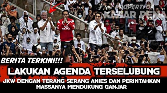 CEK FAKTA: Serang Anies, Jokowi Perintahkan Relawan untuk Dukung Ganjar Pranowo, Benarkah?