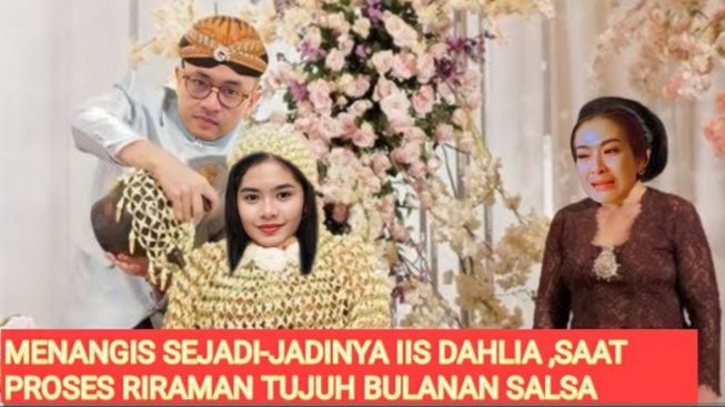 CEK FAKTA: Iis Dahlia Nangis hingga Pingsan saat Menyaksikan 7 Bulanan Salshadilla dan Satrio