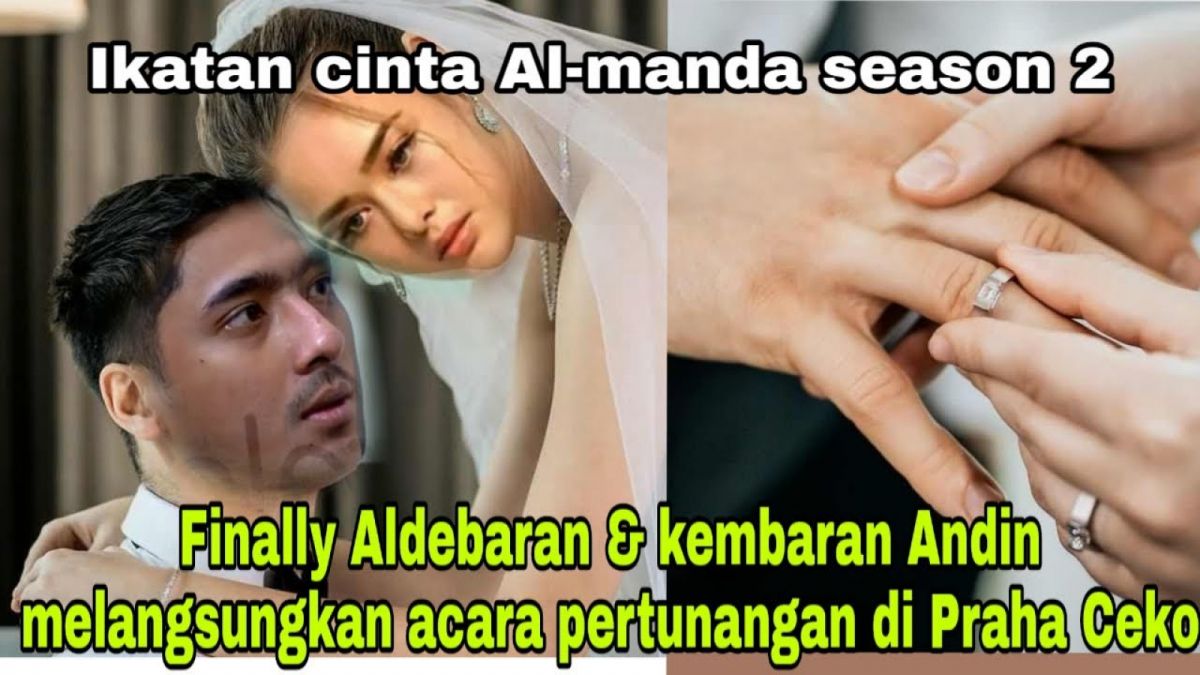 Benarkah Aldebaran dan kembaran Andin bertunangan di Ikatan Cinta Season 2. [[YouTube/HR.OFFICIAL]]