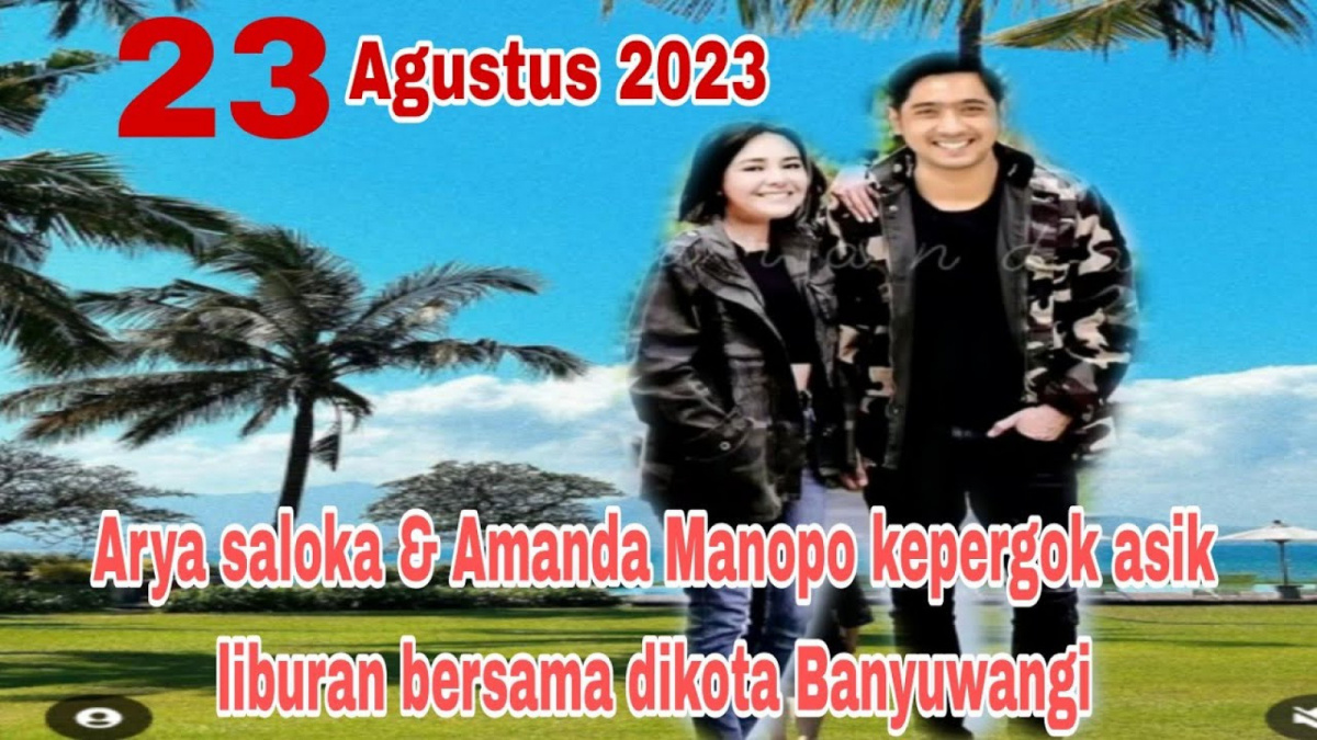 Benarkah Arya dan Amanda keciduk liburan di kota Banyuwangi. [[YouTube/Shipper Aladin]]