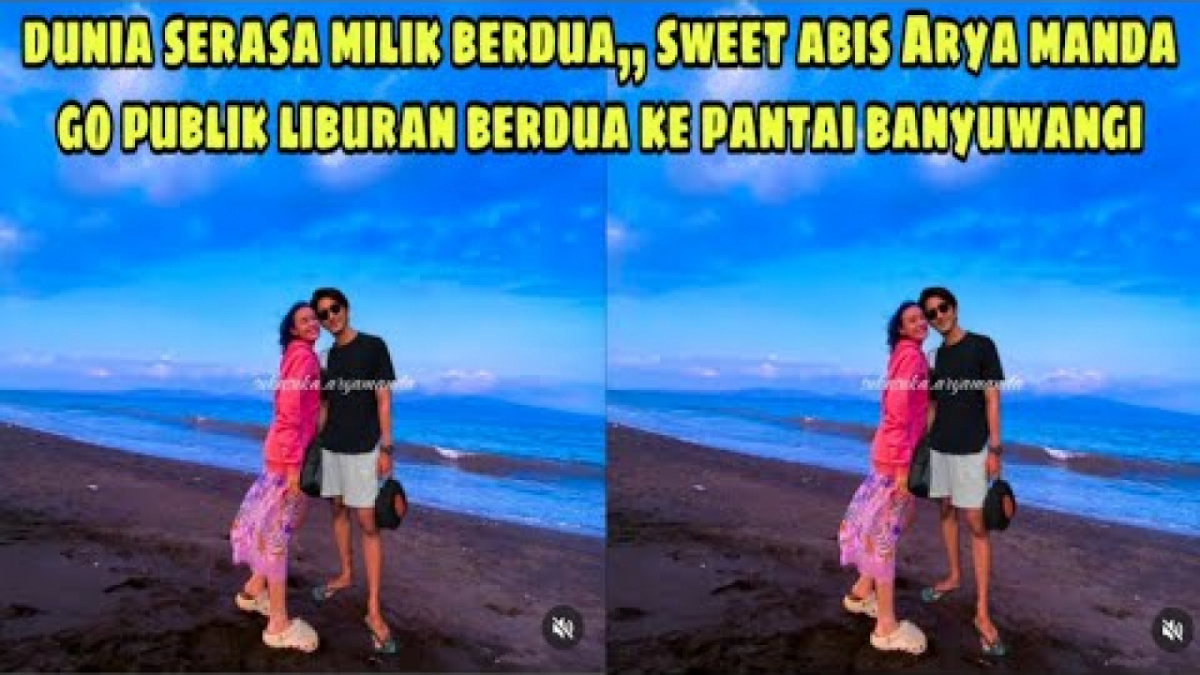 Benarkah Arya Amanda go public dengan membagikan foto liburan di pantai Banyuwangi. [[YouTube/OFFI CHANNEL]]