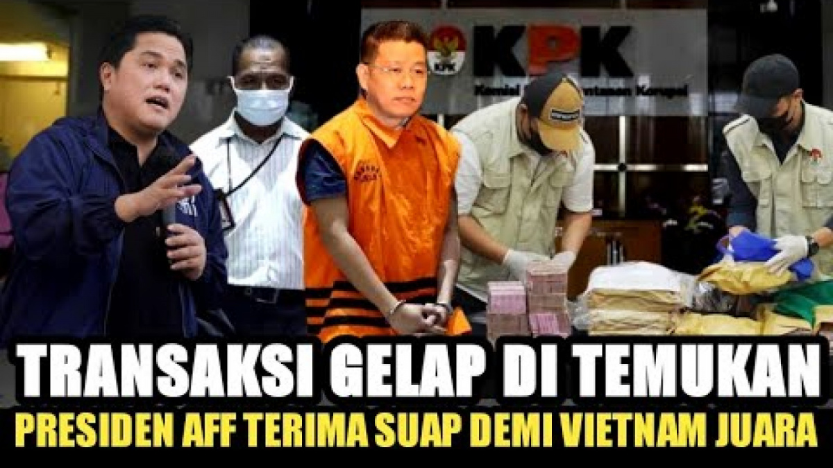 Benarkah Presiden AFF terima suap demi Vietnam juara. [[YouTube/SPORT NEWS]]