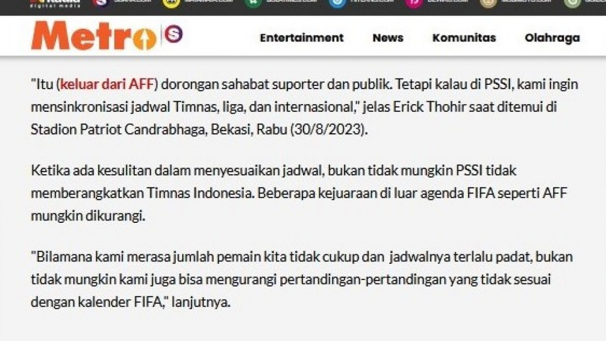 Pernyataan soal PSSI tidak keluar dari AFF oleh Ketua Umum PSSI Erick Thohir yang bisa dibaca di berbagai media valid termasuk Metro Suara.com [[screenshot Metro Suara.com].]