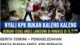 CEK FAKTA: KPK Geledah Rumah Anies Baswedan Terkait Dugaan Korupsi Bansos, Benarkah?