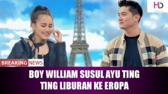 CEK FAKTA: Boy William Susul Ayu Ting Ting Liburan ke Eropa, Benarkah?