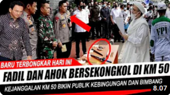 CEK FAKTA: Benarkah Ahok dan Kapolda Fadil Imran Bersekongkol dalam Kasus KM 50?
