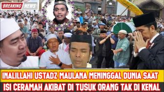 CEK FAKTA: Innalillahi, Ustadz Maulana Meninggal Dunia Ditusuk Orang saat Ceramah