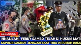 CEK FAKTA: Innalillahi! Ferdy Sambo Telah Dieksekusi Mati, Kapolri Hadir Melayat di Rumah Duka Beri Penghormatan