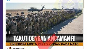 CEK FAKTA: Uni Eropa Minta Perlindungan NATO karena Takut Ancaman Republik Indonesia?